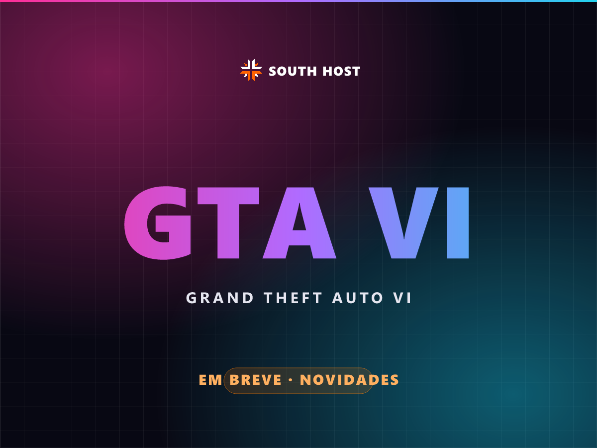 Hospedagem para GTA 6 - South Host
